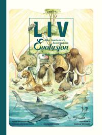 Liv; den fantastiske historien om evolusjon