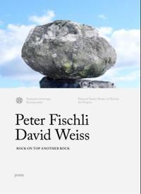 Fischli & Weiss: Rock on Top of Another Rock