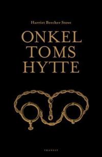 Bokomslag for "Onkel Toms hytte, eller Livet blant de elendige"
