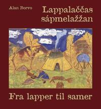 Lappalaccas sápmelažžan = Fra lapper til samer