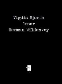 Bokomslag för Vigdis Hjorth leser Herman Wildenvey