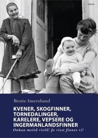 Bokomslag for Kvener, skogfinner, tornedalinger, karelere, vepsere og ingermanlandsfinner