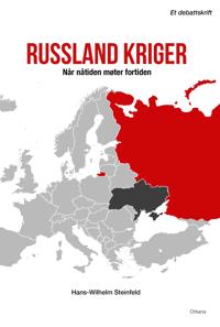 Russland kriger; når nåtiden møter fortiden