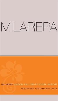 Milarepa: visdom fra Tibets store mester