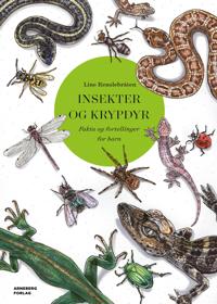 Insekter og krypdyr; fakta og fortellinger for barn
