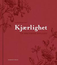 Kjærlighet; en dikterisk hyllest