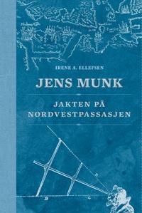Jens Munk; jakten på Nordvestpassasjen