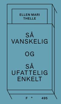 Bokomslag för "Så vanskelig og så ufattelig enkelt"