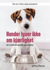 Hunder lyver ikke om kjærlighet: lær å forstå din logrende venn