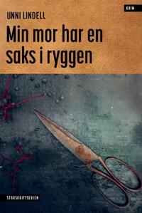 Bokomslag for Min mor har en saks i ryggen; Storskriftserien