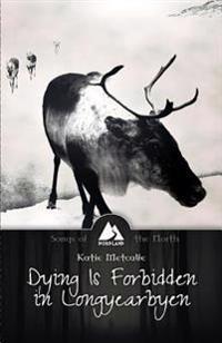 Dying is Forbidden in Longyearbyen