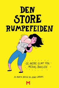 Den store rumpefeiden; og andre glimt fra medias bakside