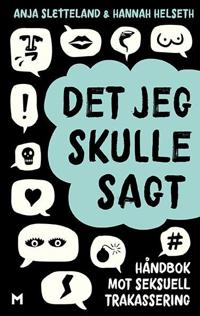 Det jeg skulle sagt; håndbok mot seksuell trakassering