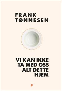 Kirjan kansi "Vi kan ikke ta med oss alt dette hjem"