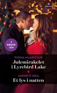 Julemirakelet i Lyrebird Lake ; Et lys i natten