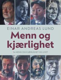 Menn og kjærlighet; 14 menn om kjærlighet og livet