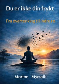 Du er ikke din frykt