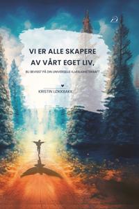 Vi er alle skapere av vårt eget liv