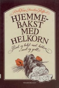 Hjemmebakst med helkorn