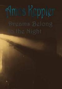 Bokomslag for "Dreams Belong to the Night"