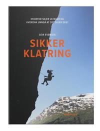 Sikker klatring; hvorfor skjer ulykker og hvordan unngå at det skjer deg?