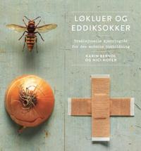 Løkluer og eddiksokker; tradisjonelle kjerringråd for den moderne husholdning