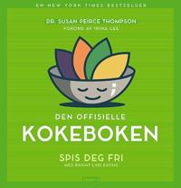Den offisielle kokeboken; spis deg fri med Bright line eating (E-bok)