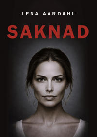 Saknad : en psykologisk thriller om makt och våld