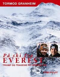 På ski fra Everest: triumf og tragedie på verdens tak