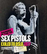 Banned in the UK: Sex Pistols exiled to Oslo 1977