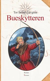 Bueskytteren; andre bind i trilogien om Tord