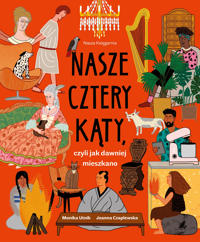 Nasze cztery katy, czyli jak dawniej mieszkano