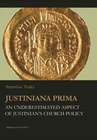 Justiniana Prima – An Underestimated Aspect of Justinian`s Church Policy