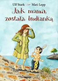 Jak mama została Indianką