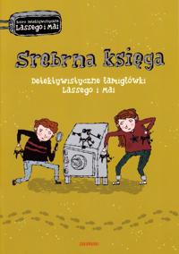 Bokomslag för Srebrna księga. Detektywistyczne łamigłówki Lassego i Mai