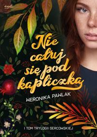 Nie caluj sie pod kapliczka