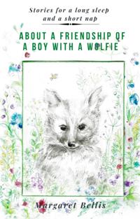 About a Friendship of a Boy with a Wolfie