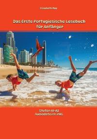 Das Erste Portugiesische Lesebuch für Anfänger