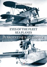 Eyes Of The Fleet Sea Planes In Argentine Navy Service