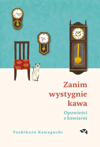 Zanim wystygnie kawa. Tom 2. Opowiesci z kawiarni