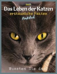 Das Leben der Katzen - erstaunliche Fakten
