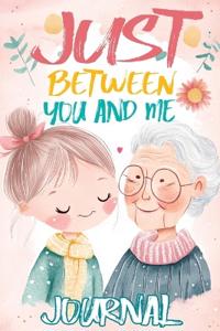 Just Between You and Me Journal
