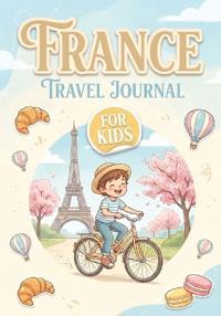 France Travel Journal for Kids
