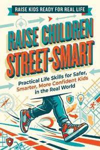 Raise Children Street-Smart