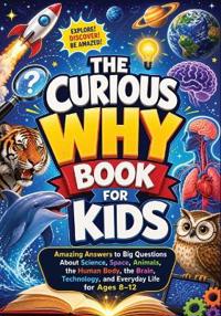 The Curious Why Book for Kids