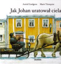 Bokomslag för Jak Johan uratował cielaka / När Bäckhultarn for till stan