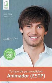 Tu tipo de personalidad - Animador (ESTP)