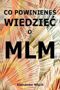 Co powinienes wiedziec o MLM