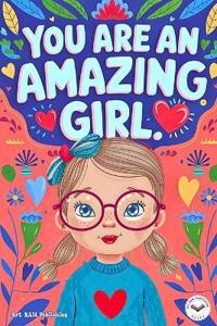 You are an Amazing Girl
