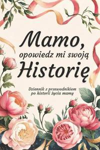 Mamo, Opowiedz Mi Swoja Historie